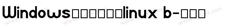 Windows系统如何安装linux b字体转换